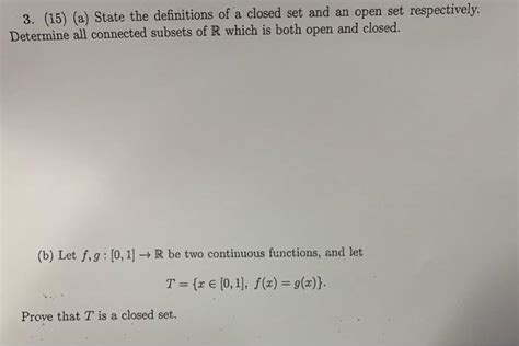 Solved 3. (15) (a) State the definitions of a closed set and | Chegg.com