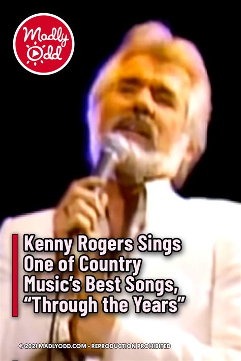 Kenny Rogers Sings One of Country Music’s Best Songs, “Through the ...