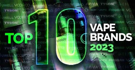 Top 10 Vape Brands for 2023 | WWVape