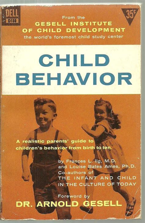 Child Behavior de Frances L. Ilg and Louise Bates Ames. Foreword by ...