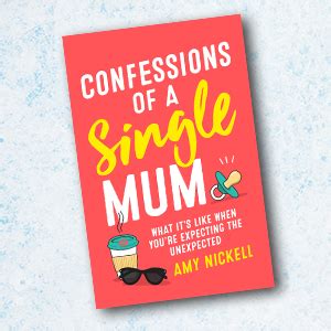 Confessions of a Single Mum: What It's Like When You're Expecting The Unexpected: Amazon.co.uk ...