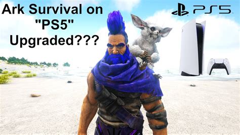 Ark Survival on PS5 Upgraded? - YouTube