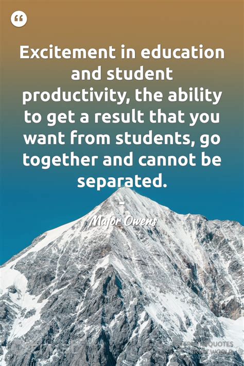 "Excitement in education and student productivity, the ability to get a result that you want ...