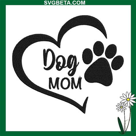 Dog Mom Heart Embroidery Design, Dog Mom Embroidery Design File