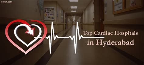 Best Heart Hospitals in Hyderabad |Hospitals & Doctors | Sehat