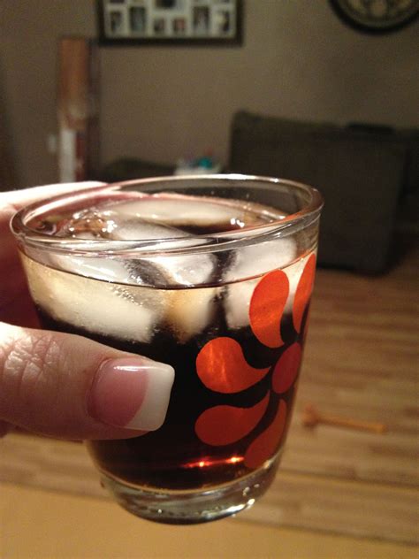 the infamous rum and coke glass! That is the only beverage allowed to ...