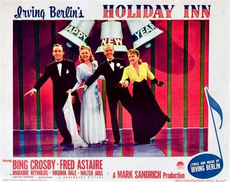 Revisit the 'Holiday Inn' movie, starring Bing Crosby & Fred Astaire ...