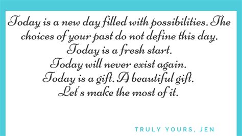 Today is a New Day - Truly Yours, Jen