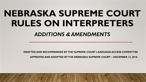 PPT - Nebraska Supreme Court rules on interpreters Additions & Amendments PowerPoint ...