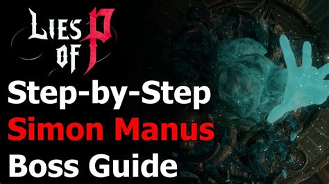 Lies of P Simon Manus Boss Guide - The Awakened God Achievement & Trophy Guide