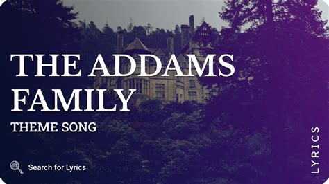 The Addams Family - Theme song (Lyrics for Desktop) - YouTube