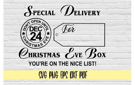 Christmas Eve Box Svg Png Eps Dxf Pdf/special Delivery Christmas Eve Box Open Dec 24 You're on ...