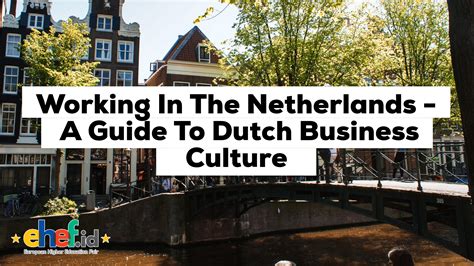 Working in the Netherlands - A Guide to Dutch Business Culture - ehef.id