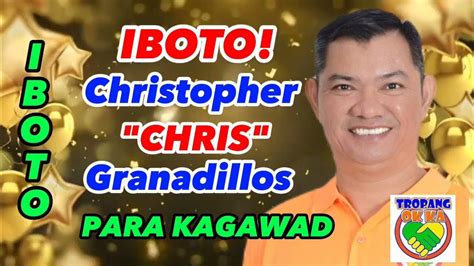 IBOTO! CHRIS GRANADILLOS PARA KAGAWAD! - YouTube