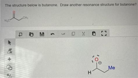 Solved The structure below is butanone. Draw another | Chegg.com