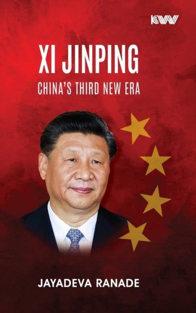 Jayadeva Ranade · Xi Jinping: China's Third New Era (Hardcover Book) (2022)