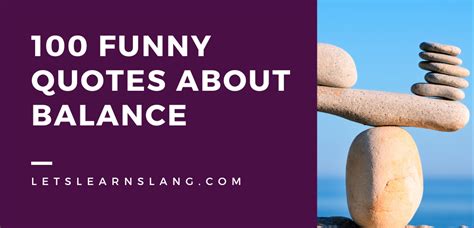 100 Funny Quotes About Balance That Will Have You Rolling on the Floor! - Lets Learn Slang