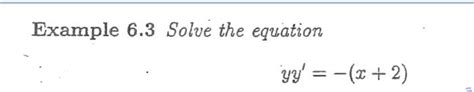 Solved Example 6.3 Solve the equation yy′=−(x+2) | Chegg.com