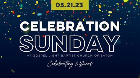 Celebration Sunday | Gospel Light Baptist