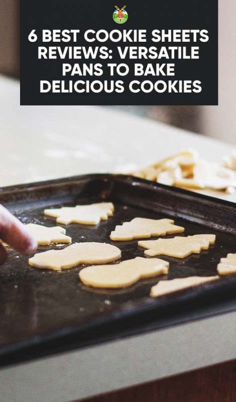 6 Best Cookie Sheets Reviews: Versatile Pans to Bake Delicious Cookies