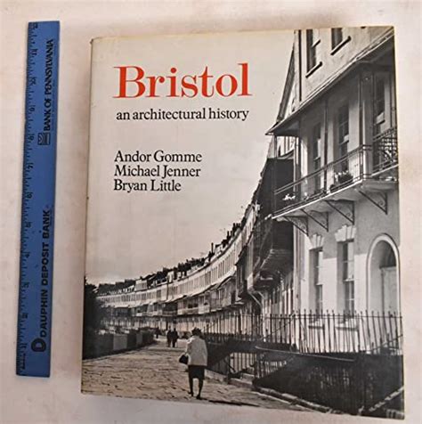 Bristol: An Architectural History - Gomme, Andor Harvey; Etc.; Jenner ...