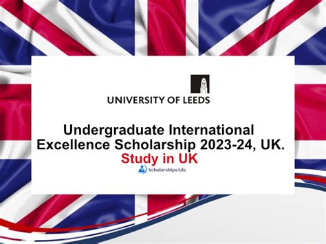 University of Leeds, Undergraduate International Excellence Scholarship ...