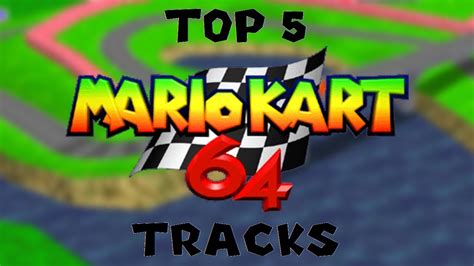 Top 5 Mario Kart 64 Tracks - YouTube