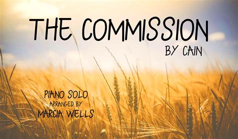 The Commission (CAIN) Piano Solo – Marcia Wells Piano