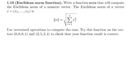 Solved Write a function norm that will compute the Euclidean | Chegg.com