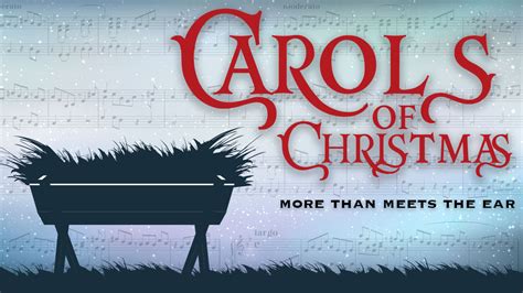 Carols of Christmas: More Than Meets the Ear - Johns Creek Baptist Church