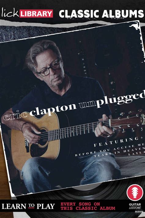 Download Lick Library Classic Albums Eric Clapton Unplugged TUTORiAL ...