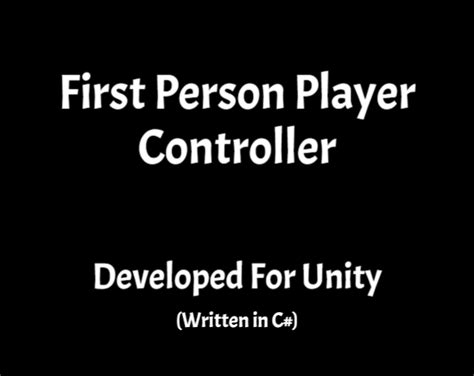 First Person Controller (Unity/C#) by Thomas Jacobs