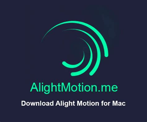 Download Alight Motion for Mac (Official) 100% Free