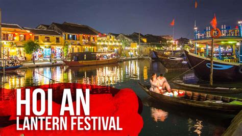 Hoi An Lantern Festival Guide & Dates