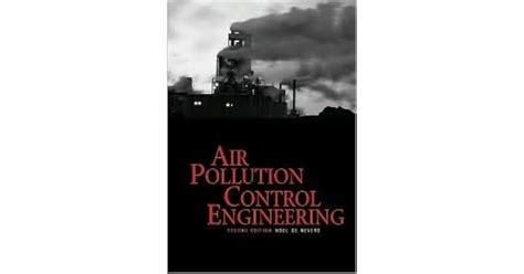 Air Pollution Control Engineering by Noel de Nevers