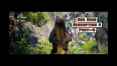 Red Dead Redemption 2 Part:-6 Bear Hunting - YouTube