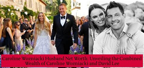 Caroline Wozniacki Husband Net Worth: Unveiling the Combined Wealth of ...