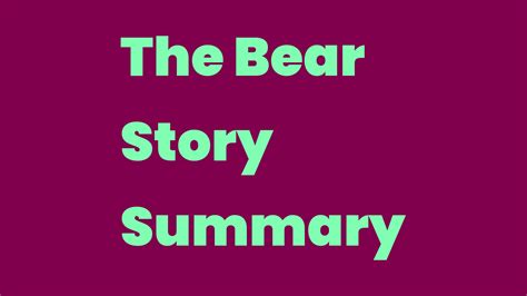 The Bear Story Summary - Write A Topic