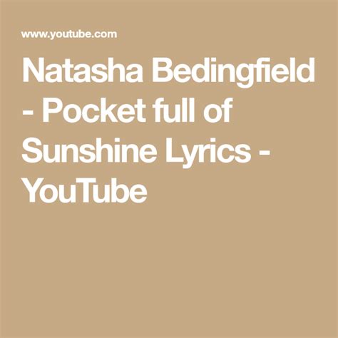 Natasha Bedingfield - Pocket full of Sunshine Lyrics | Pocket full of sunshine, Natasha ...