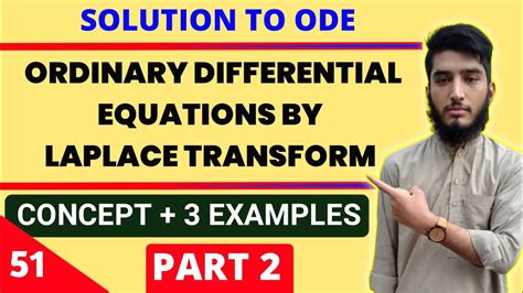 Solution to linear Ordinary Differential Equations by Laplace Transform | Concept & Examples ...