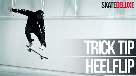 How to Heelflip | Skateboard Trick Tip | skatedeluxe - YouTube