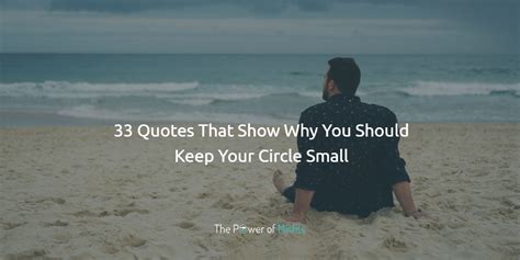 33 Small Circle Quotes That Show Why You Should Be Socially Selective