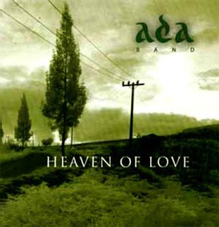 ADA BAND FULL ALBUM HEAVEN OF LOVE 2005 - Goresan Ku