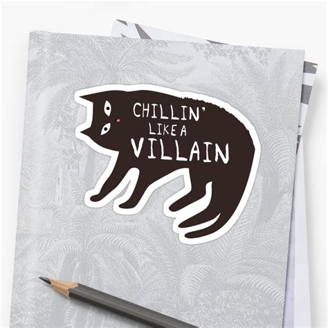 "Chillin' Like A Villain" Stickers by nikatronic | Redbubble