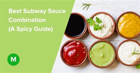 Best Subway Sauce Combination (A Spicy Guide) – MoneyRyde 2024