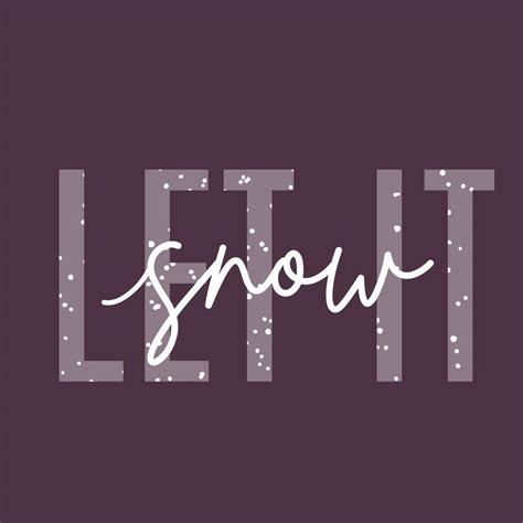 Let it snow. Winter lettering quotes. Hand written vector printable for ...