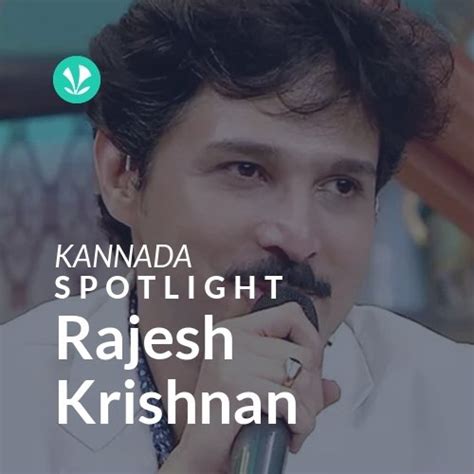 Rajesh Krishnan - Spotlight - Latest Kannada Songs Online - JioSaavn