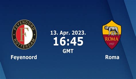 Feyenoord vs Roma Prediction - 13/04/2023