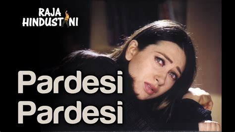 Pardesi Pardesi (Sad) - Raja Hindustani | Aamir Khan & Karisma Kapoor | Suresh Wadkar & Bela ...