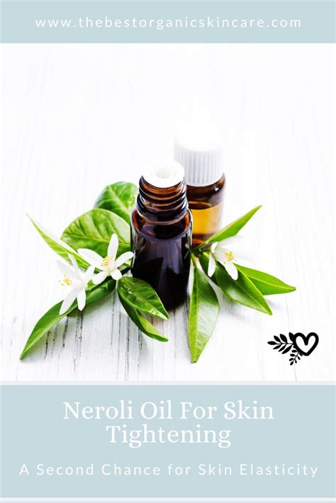 Neroli Oil For Skin Tightening: A Second Chance for Skin Elasticity | Oils for skin, Neroli oil ...